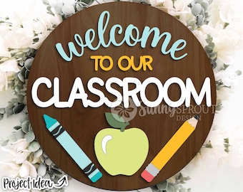 Welcome to Our Classroom Sign, Digital download, Glowforge laser file, Cricut, Round door hanger svg, Teacher gift, School svg, Personalize