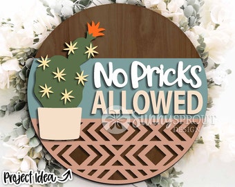 No Pricks Allowed Cactus Sign, Digital download, Round door hanger svg, Glowforge laser file, Cricut, Southwestern decor, Succulent door svg