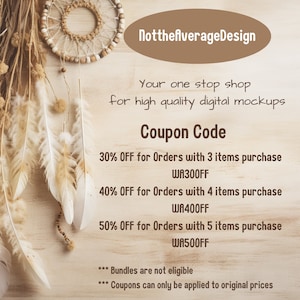 May include: A coupon code graphic with a brown background and a dreamcatcher in the top left corner. The text reads "NotthefAverageDesign" and "Your one stop shop for high quality digital mockups". The coupon code is "WA300FF" for 30% off orders with 3 items, "WA400FF" for 40% off orders with 4 items, and "WA500FF" for 50% off orders with 5 items. The text also states that bundles are not eligible and coupons can only be applied to original prices.