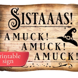Puede incluir: Un cartel imprimible con un fondo de madera rústica que presenta el texto "Sistaas! A muck! A muck! A muck!" con un gráfico de sombrero de bruja.
