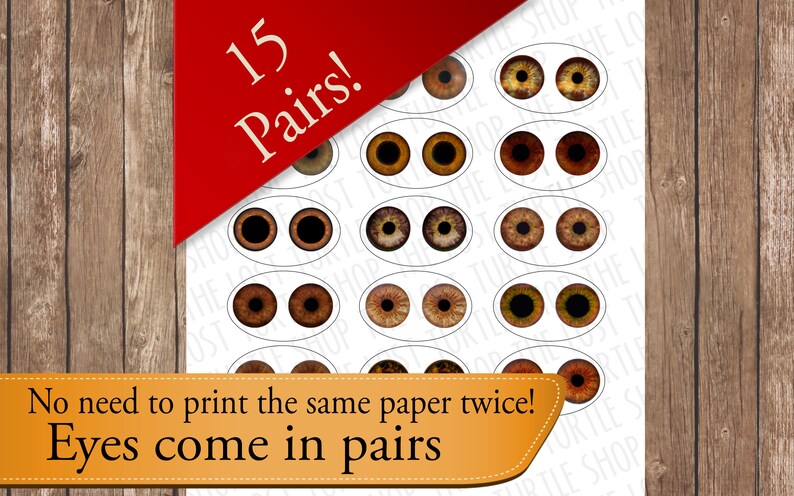 May include: A sheet of paper with 15 pairs of brown eyes printed on it. The text "15 Pairs!" is at the top of the sheet. The text "No need to print the same paper twice! Eyes come in pairs" is at the bottom of the sheet.