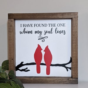 I Have Found the One Whom My Soul Loves Sign, Love Birds Decor, Cardinal Gift for Mom, Anniversary Gift for Her, Farmhouse Decor