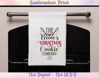 Sublimation PRiNT - READY To PRESS - Custom "Your Name" Cookie Company - Kitchen Towel - Tea Towel - NoT DiGITAL - NoT UVDTF