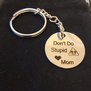 Don&#39;t Do Stupid Stuff - Affirmation Keychain