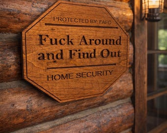 FAFO Plaque, Knotty Pine Wood Sign, Home Security Decor