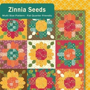 May include: A quilt pattern called "Zinnia Seeds" with a multi-size pattern that is fat quarter friendly. The quilt pattern features a grid of nine colorful flower blocks with a yellow, orange, red, and green color scheme. The quilt pattern is by Anka's Treasures.