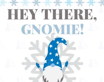 Christmas "Hey There, Gnomie" Snowflake Printable Set, Christmas Poem, Christmas Neighbor Gift, Christmas Service Printable, Secret Santa