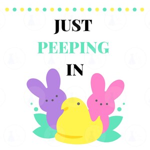 Just Peeping In to Say Happy Easter Note, Easter note, Marshmallow Peeps note