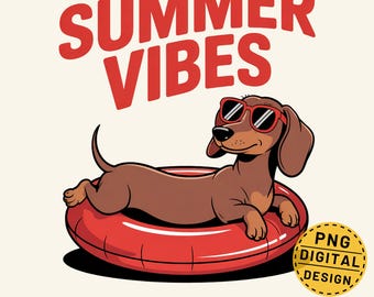 Summer Vibes Dachshund Png, Pool Float Dog Png, Funny Summer Dog Design, Beach Dog Shirt Png, Summer Sublimation Design