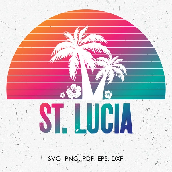 Saint Lucia svg, Summer Beach Vacation, Spring Break | png, eps, vector, cut file, instant download