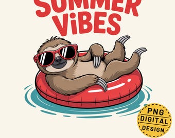 Summer Vibes Sloth PNG, Sloth Pool Float Png, Funny Summer Design, Sloth Shirt Print, Summer Sublimation File