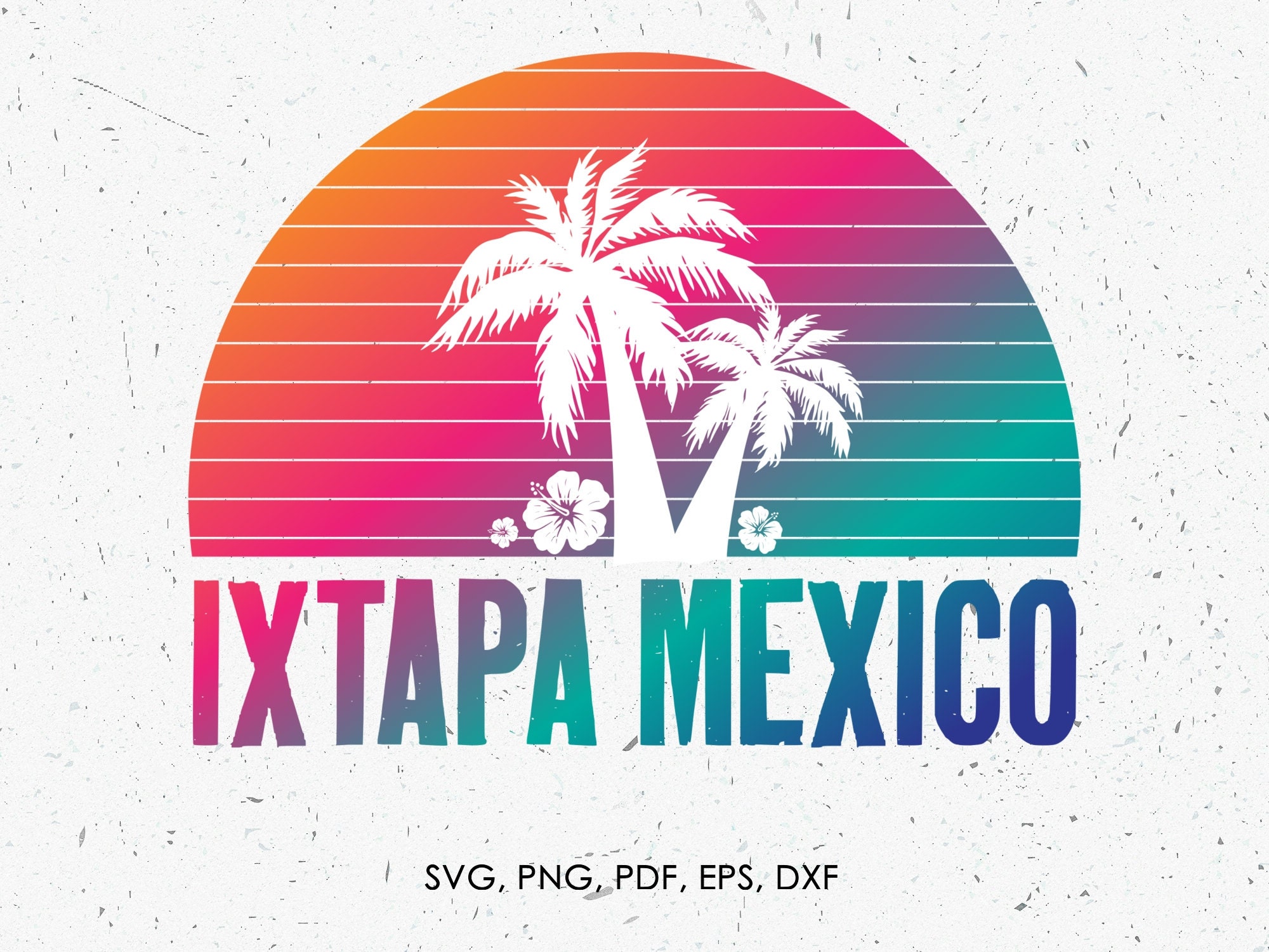 Ixtapa Mexico Svg, Summer Beach Vacation, Spring Break Png, Eps, Vector