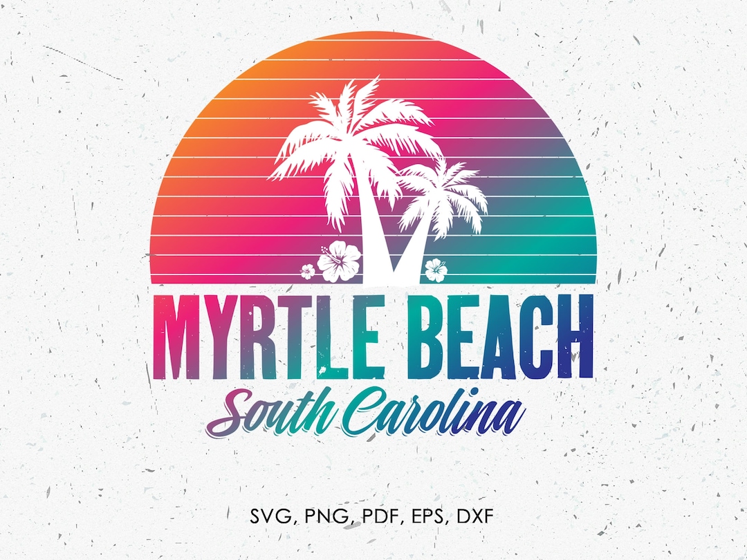 Myrtle Beach Svg, Summer Beach Vacation, Spring Break Png, Eps, Vector