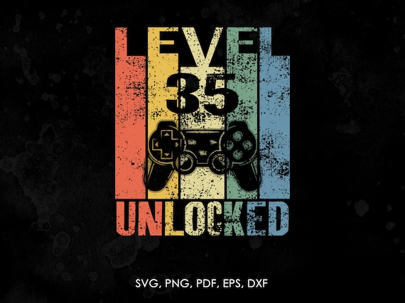 Level 35 Unlocked Svg, 35th Birthday Gift for Gamers | Svg, Png