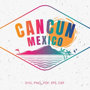 Cancun Mexico svg, Summer Beach Vacation, Spring Break | png, eps, vector, cut file, instant download