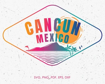 Cancun Mexico svg, Summer Beach Vacation, Spring Break | png, eps, vector, cut file, instant download