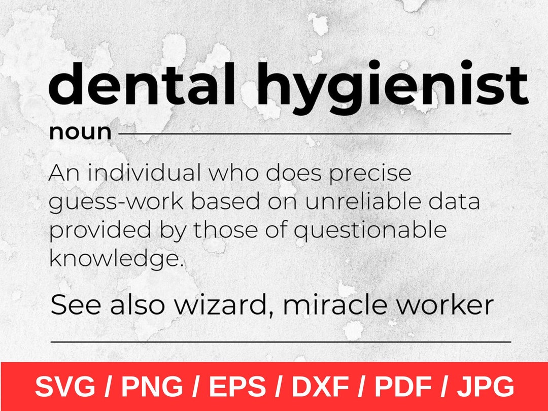 Dental Hygienist Svg, Definition Svg, Funny Dental Hygienist Gift, Job