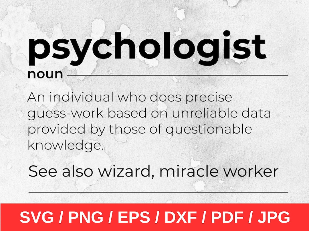 Psychologist Svg, Definition Svg, Funny Psychologist Gift, Job Quote Png, Eps, Dxf, Pdf, Vector