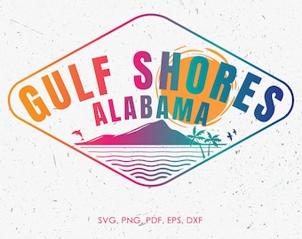 Gulf Shores Alabama svg, Summer Beach Vacation, Spring Break | png, eps, vector, cut file, instant download