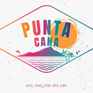 Punta Cana Dominican Republic svg, Summer Beach Vacation, Spring Break | png, eps, vector, cut file, instant download