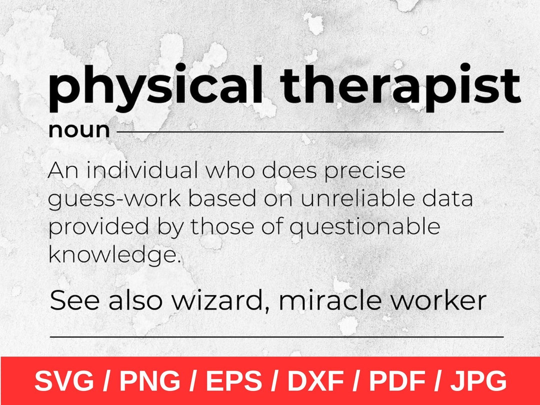 Physical Therapist Svg, Definition Svg, Funny Physical Therapist Gift