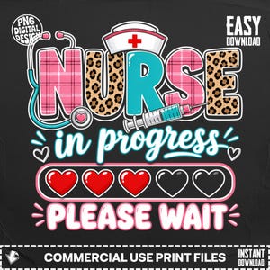 May include: A digital graphic design featuring the text NURSE in progress PLEASE WAIT. The word NURSE is styled with pink plaid and leopard print patterns, a stethoscope, a nurse cap, and a syringe. Three red hearts fill a progress bar.