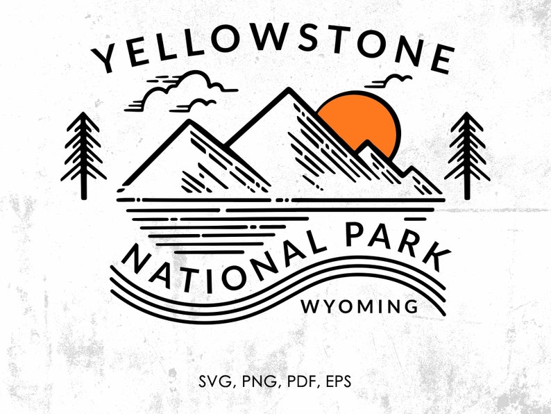 Yellowstone National Park Svg, Png, Pdf, Eps, Jpg | Clipart, Graphic ...