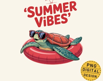 Summer Vibes Turtle Png, Sea Turtle Pool Float Png, Funny Summer Png Design, Turtle Shirt Print Design