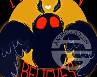 Mothman believes in you 11x17” print