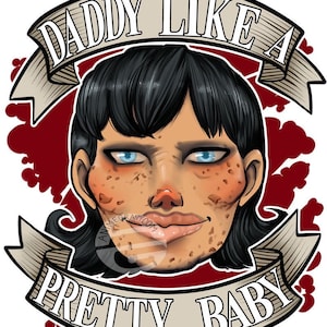 The Final Pam Daddy Like a Pretty Baby 11x17" print