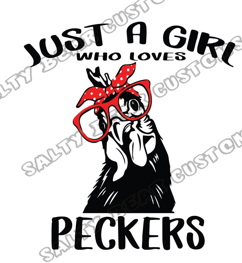 Chicken Clip Art Just A Girl Who Loves Peckers Svg File Etsy