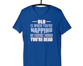 Old Is When Napping And Everyone Thinks You Are Dead Funny Birthday T-Shirt