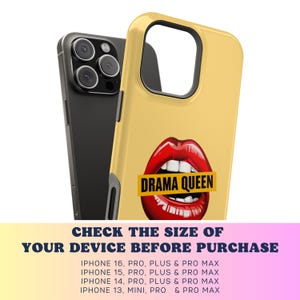 May include: A yellow phone case featuring a red open mouth with white teeth. The mouth has a yellow banner across it that reads "Drama Queen".