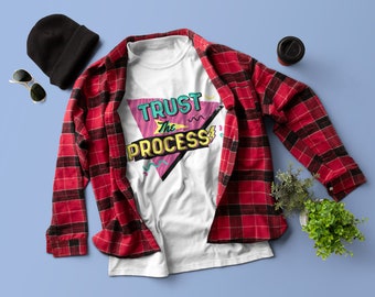 Trust the Process Shirt Motivation unisex tshirt