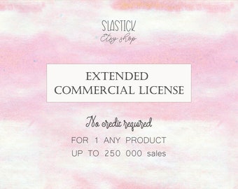 The Extended Commercial License for business. Up to 250,000 copies or sales. NO Credit required - SINGLE product. Digital download jpeg file