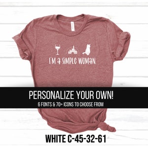 Custom &quot;I&#39;m a simple woman.&quot; shirt, design your own, gift shirt, hobby, christmas gift, birthday gift, customizable shirt