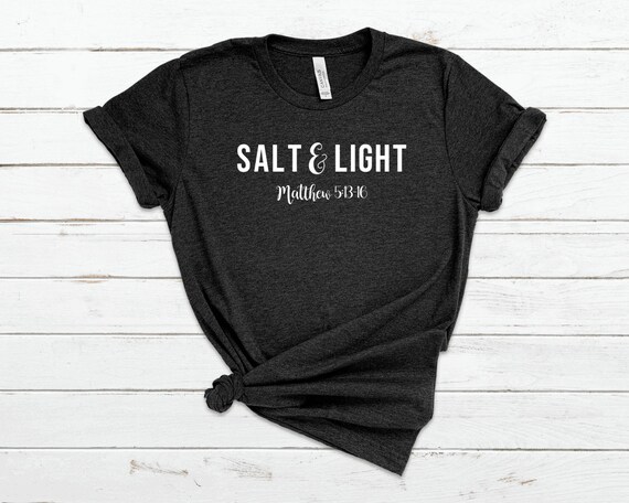 SALT & LIGHT Matthew 5:13-16 Shirt | Etsy