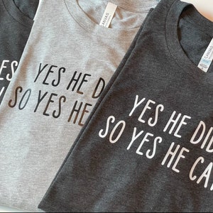 Yes he did, so yes he can, christian shirt, Jesus shirt, church, worship shirt for her Christian gift for them Baptism gift Easter shirt