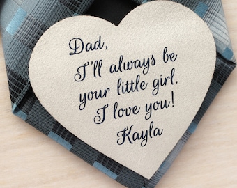 Always be your little girl Tie patch for father of the bride from daughter