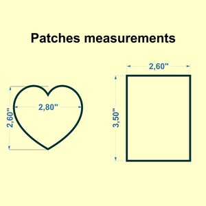 May include: Image showing patch measurements. A heart-shaped patch measures 2.60" high and 2.80" wide. A rectangular patch measures 3.50" high and 2.60" wide. The text "Patches measurements" is at the top.