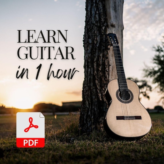 Learn to Play Guitar in 1 Hour (Instant Download, Digital Ebook)