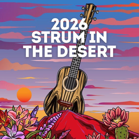 2026 Strum In The Desert Ukulele Festival (In-Person Event Ticket for Ukulele Players