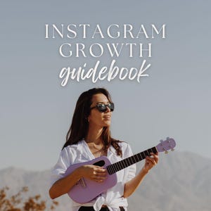 May include: A woman wearing sunglasses and a white shirt plays a purple ukulele against a blue sky and brown mountains. The text "INSTAGRAM GROWTH guidebook" is at the top of the image.