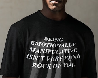 Alternative Nu Goth Clothing Aesthetic -  Being Manipulative Isn&#39;t Very Punk Rock Of You