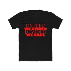 United We Stand Divided We Fall Unisex Men's Cotton Crew Tee,Bold Statement Tee, Unity Message, Minimalist Protest Style,