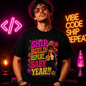 Ship Build Repeat Baby Yeah Retro Programmer Tee, Funny Web Developer Shirt, Vibe Coding Tee, Indie Hacker Gift, Psychedelic Coding Shirt