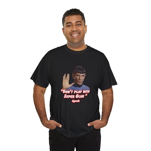 Don&#39;t play with Super Glue&quot; V2.2 Unisex, Heavy cotton Tee, Sci-Fi,  Star Trek Gift Shirt, Funny Quote