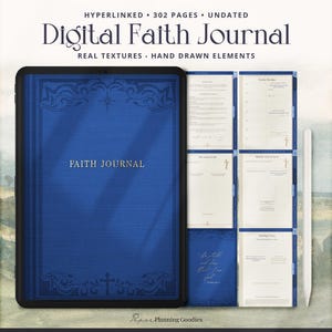 May include: A digital Faith Journal on a tablet, featuring a blue cover with the words "Faith Journal" in gold. The journal is open, displaying several pages with text and a white stylus. The text "Digital Faith Journal" is at the top.