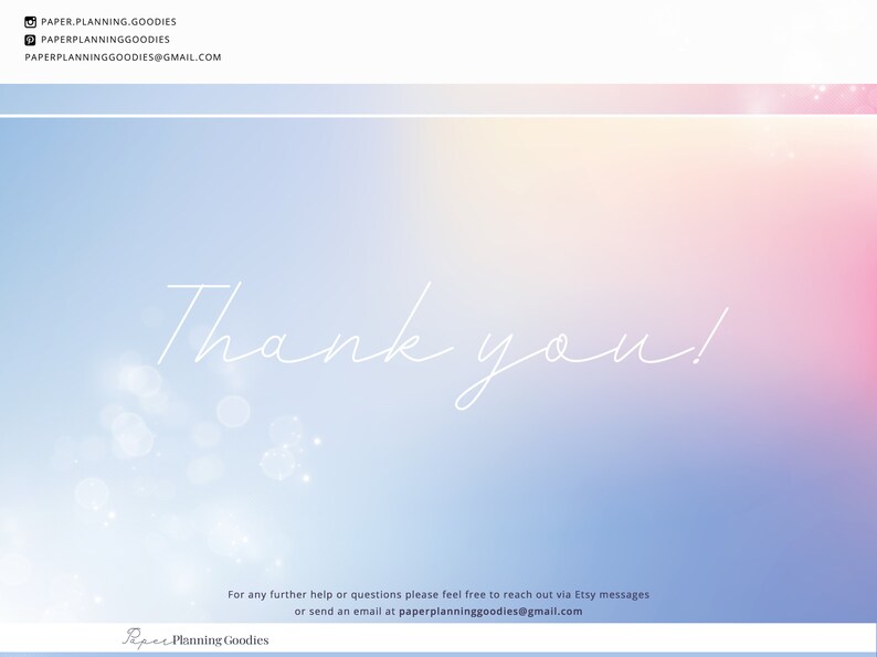 Puede incluir: Un mensaje de agradecimiento con un fondo degradado azul claro y rosa. El texto "&iexcl;Gracias!" est&aacute; escrito en blanco en cursiva. El texto "Para cualquier ayuda o pregunta adicional, no dude en comunicarse a trav&eacute;s de los mensajes de Etsy o enviar un correo electr&oacute;nico a paperplanninggoodies@gmail.com" est&aacute; escrito en negro. El texto "Paper Planning Goodies" est&aacute; escrito en negro en cursiva.