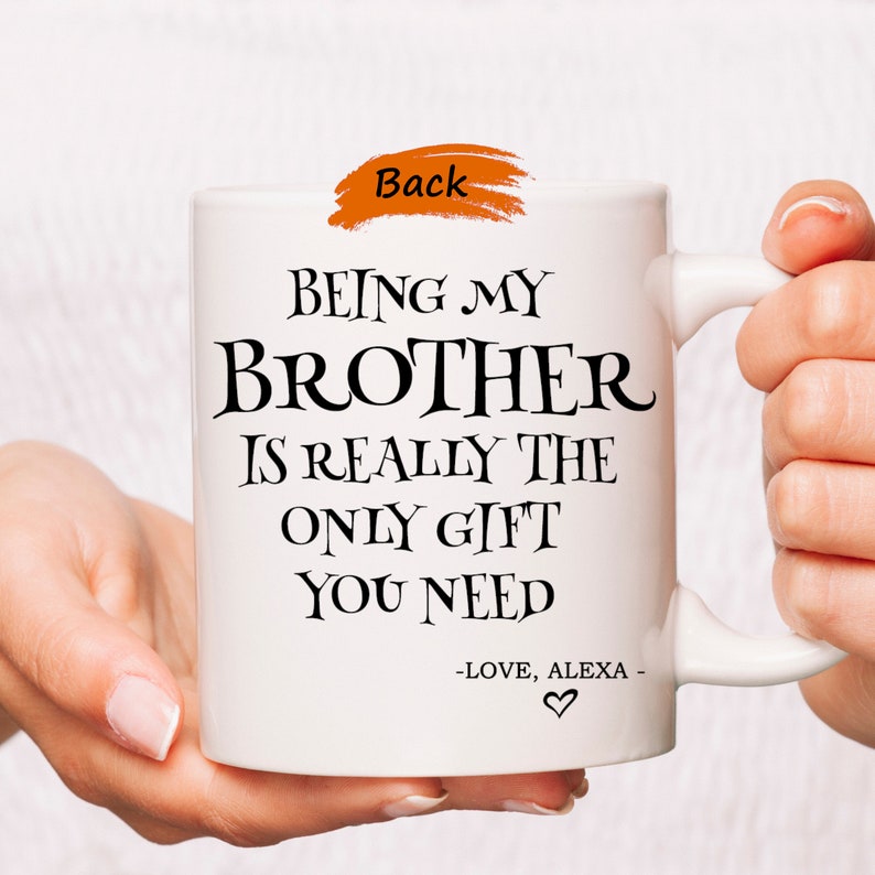 Being My Brother Mug Brother Gifts Custom Mug Brother Mug Etsy